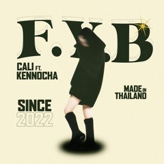 F Y B - Cali Feat.Kennocha Prod.Ratikxrn (Official Version)