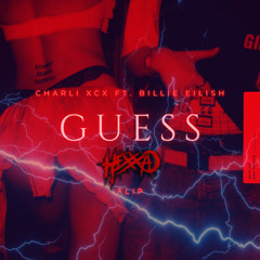 CHARLI XCX - GUESS (HEXXA FLIP)