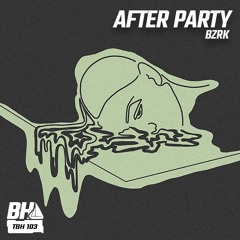 BZRK - After Party