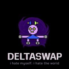 Deltaswap - I hate myself, I hate the world