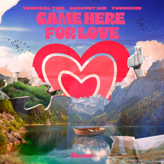 Tropical Tide, Coconut Kid & Youngmin - Came Here For Love