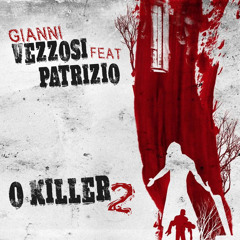 O killer 2 (feat. Patrizio)