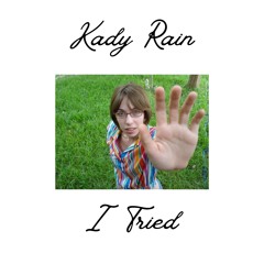 I Tried (First Studio Version)