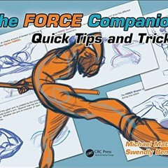 READ [PDF EBOOK EPUB KINDLE] The FORCE Companion: Quick Tips and Tricks (Force Drawing Series) by  M