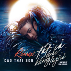 TẤT CẢ HOẶC KHÔNG LÀ GÌ CẢ (CUCAK REMIX)