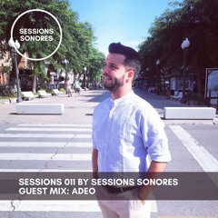 Sessions 011 by Sessions Sonores | Guest Mix : Adeo