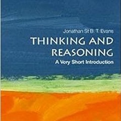[PDF] ❤️ Read Thinking and Reasoning: A Very Short Introduction (Very Short Introductions) by Jo