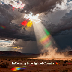inComming little light of CountryDub