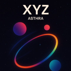 PREMIERE: Asthra - XYZ