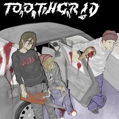 TOOTHGRIT - BENZ + KET + VYTHE