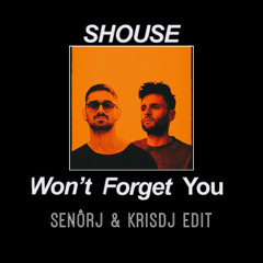 SHOUSE - Won't Forget You (SenôrJ & Krisdj edit) FREE DOWNLOAD