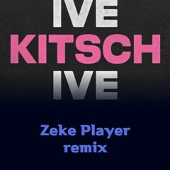IVE - Kitsch (Rebellion Remix)