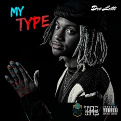 Dré Lottí - My Type (Official Audio)[Prodby.MarvoniBeats]