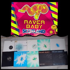 RaverBaby is Coming to Glasgow ..... ( 2000 - 2003 Classics )