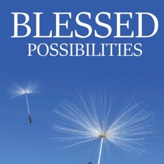 Blessed Possibilities | Audio Sample