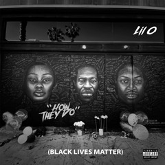 How They Do (Black Lives Matter)