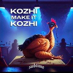 Kozhi Make It Kozhi