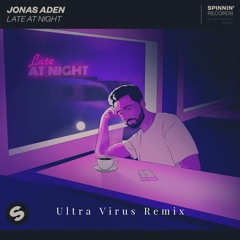 Jonas Aden - Late At Night (Ultra Virus Remix)