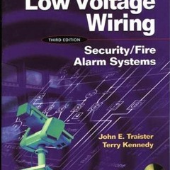 Get EBOOK EPUB KINDLE PDF Low Voltage Wiring: Security/Fire Alarm Systems by  Terry K