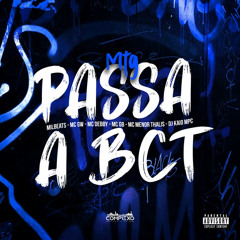 MTG - PASSA A BCT - MILBEATS, DJ KAIO MPC, MC DEBBY & MC GB