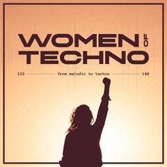 Women Of Techno — from melodic to techno