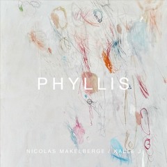 Nicolas Makelberge & Kalle J - Phyllis