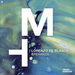 Lorenzo De Blanck - Speranza [Moon Harbour]