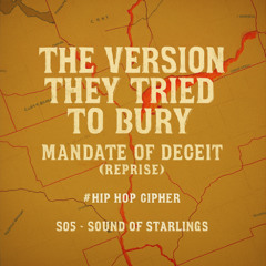 The version They Tried to Bury - Mandate of Deceit (Reprise) #Hip Hop Cipher