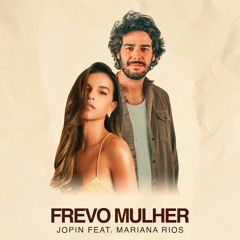 Jopin & Mariana Rios - Frevo Mulher (Remix)