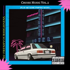 Cruise Music Vol.2 (Play Me Some Pimping Mane)