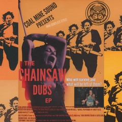 The Chainsaw Dubs (Promo Mix) CMS020