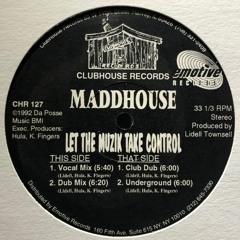 Maddhouse - Let The Muzik Take Control [Maslow Unknown Edit]
