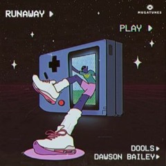 Runaway - Dools Feat. Dawson Bailey