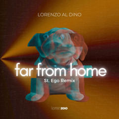 Far from Home (St.Ego Extended Remix)