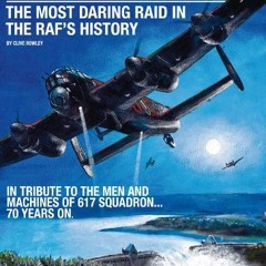 18+ Dambusters - The most daring raid in the RAF's history by Clive Rowley (Author)