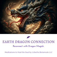 Earth Dragon_Connection Meditation