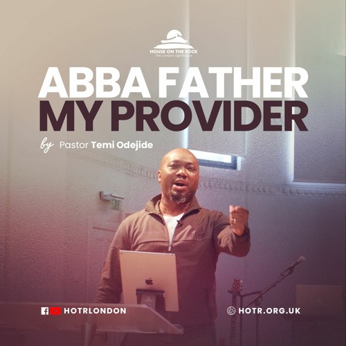 Abba Father My Provider - Pastor Temi Odejide - Sunday 02 May 2021