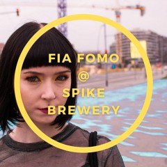 Fia Fomo @ Spike Brewery (September 2020)