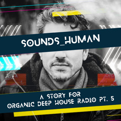 SOUNDS_HUMAN  | 03 AUGUST 2024 | ODH-RADIO  |Part 5