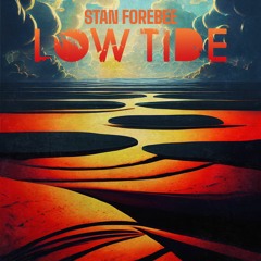 Stan Forebee - Low Tide
