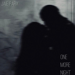 One More Night - Jaie Parx