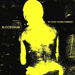 BLOODSUGAR - MAKE UP YOUR MIND