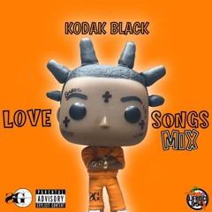 Kodak Black Love Songs (Mix)