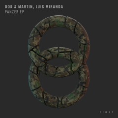 Dok & Martin, Luis Miranda - Panzer EP (EI8HT045) [clips]