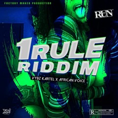 VYBZ KARTEL & AFRICAN VOICE Ft. DJ RUN - 1 RULE RIDDIM