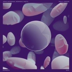 Premiere: Jonas Rathsman, MONMON, Motyl - Pick & Choose [ELEMENTS]