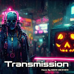 Transmission - Cyberpunk Destruction / NAOYA SAKAMATA