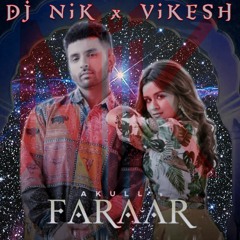 Faraar - Akull (DJ NiK X Vikesh Mashup Cover)