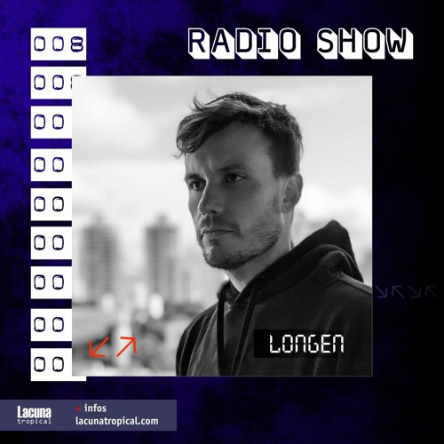 LACUNA TROPICAL RADIO SHOW #08 LONGEN