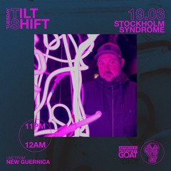 Stockholm Syndrome Au | Dark Disco Techno Electro | Tilt Shift Tuesday 19th Mar 2024